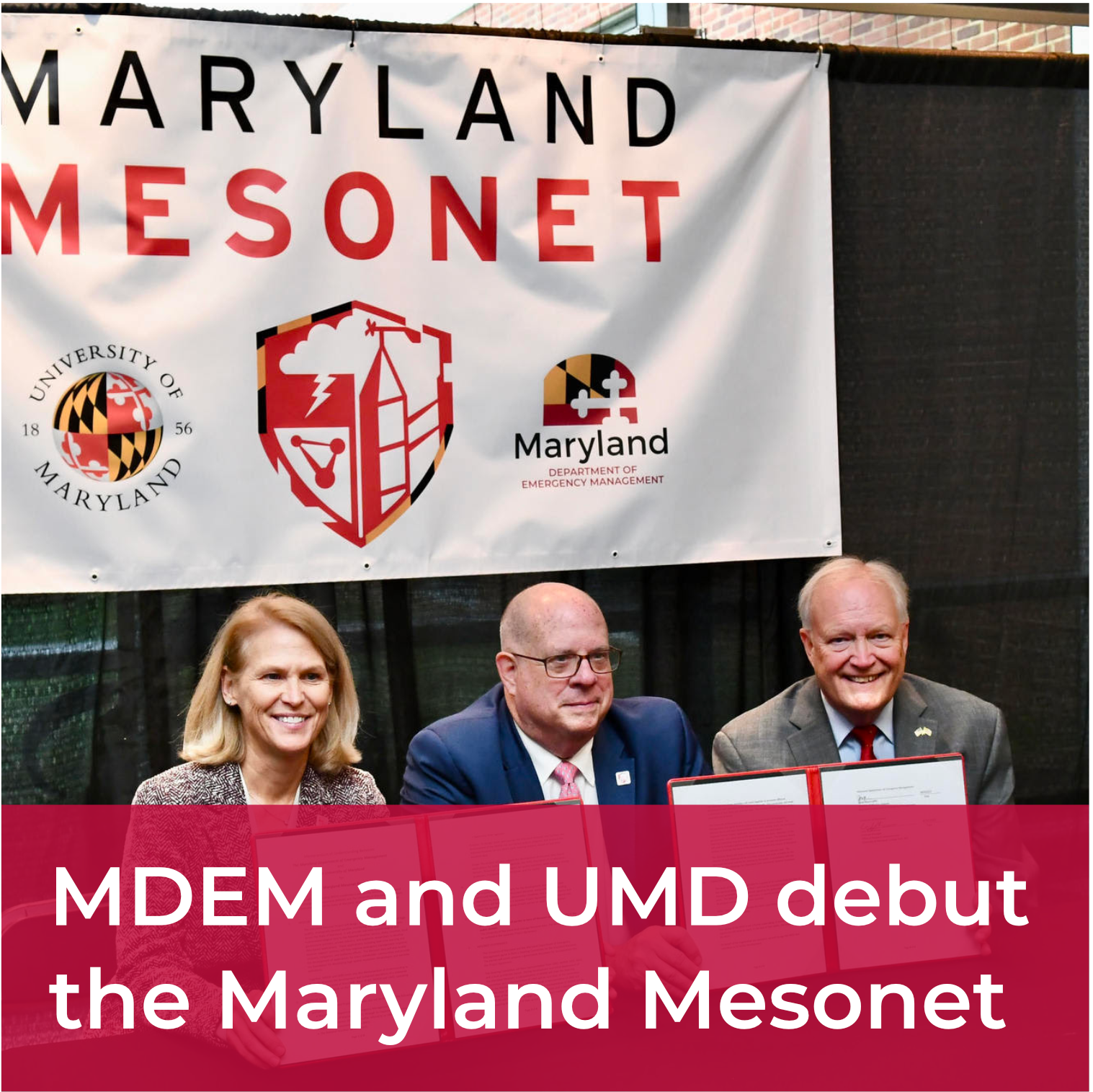 A clickable tile with the words "MDEM and UMD debut the Maryland Mesonet" overlaid on an image of the signing ceremony
