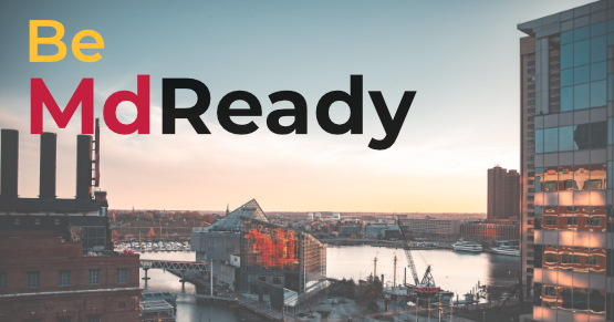 "Be MdReady" superimposed on a photo of the Baltimore Inner Harbor