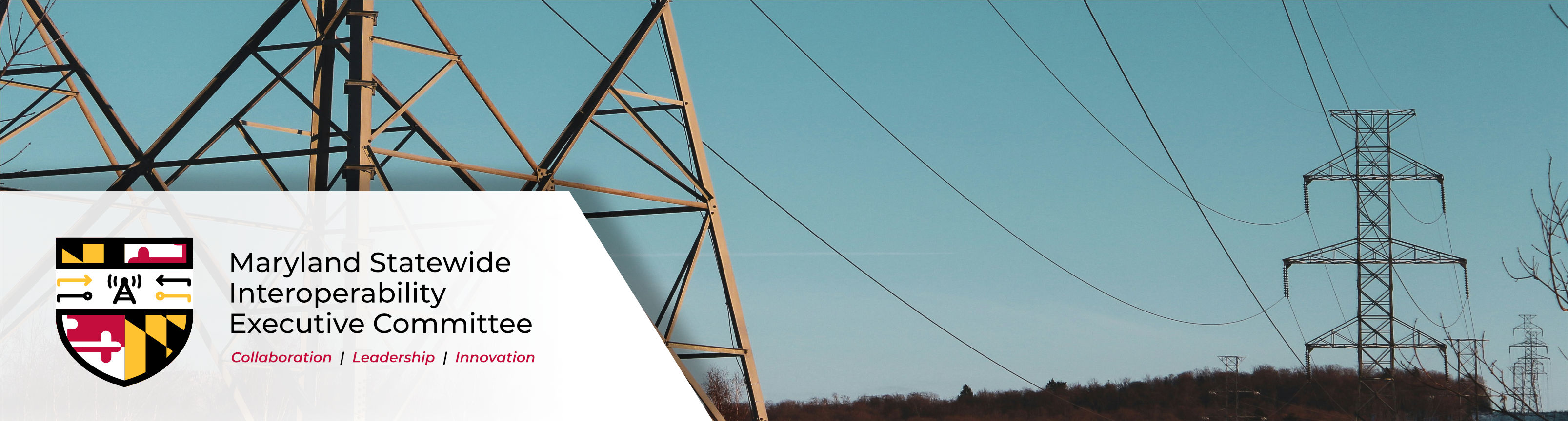 A header photo of telephone towers connected by wires, with the logo of the Maryland Statewide Interoperability Executive Committee overlaid.